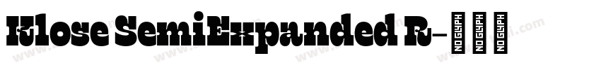 Klose SemiExpanded R字体转换 Klose SemiExpanded R字体转换